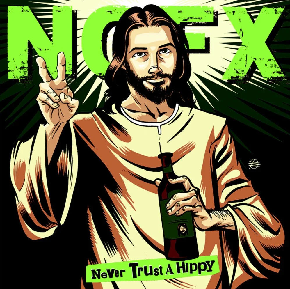 NOFX - Never Trust A Hippy (10")