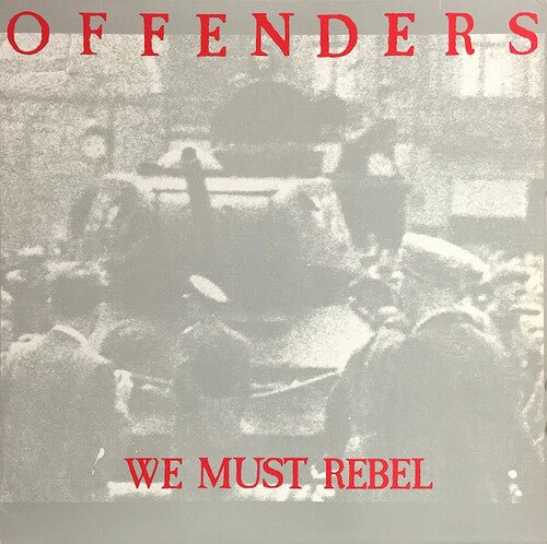 Offenders - We Must Rebel (LP)