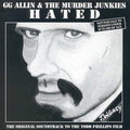 GG Allin & The Murder Junkies - Hated: OST To Todd Phillips (LP)
