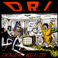 D.R.I. - Dealing With It! (LP)