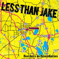 Less Than Jake - Borders & Boundaries (LP)