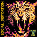Social Distortion - Born To Kill (LP)