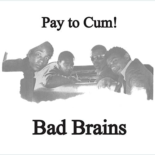 Bad Brains - Pay To Cum (EP)