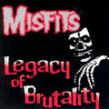 The Misfits - Legacy of Brutality (LP)