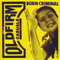 Old Firm Casuals - Born Criminal (EP)