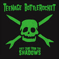 Teenage Bottlerocket - They Came From The Shadows (LP)
