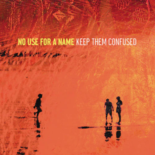No Use For A Name - Keep Them Confused (LP)